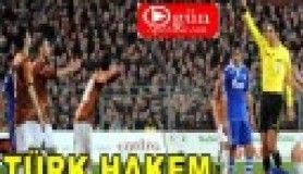 Türk hakem Almanya'yı karıştırdı