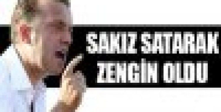 Uzanlar sakız satarak zengin oldu