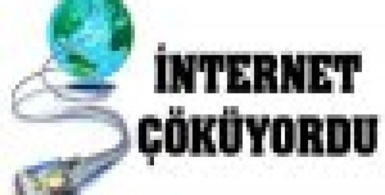 İnternet çöküyordu!