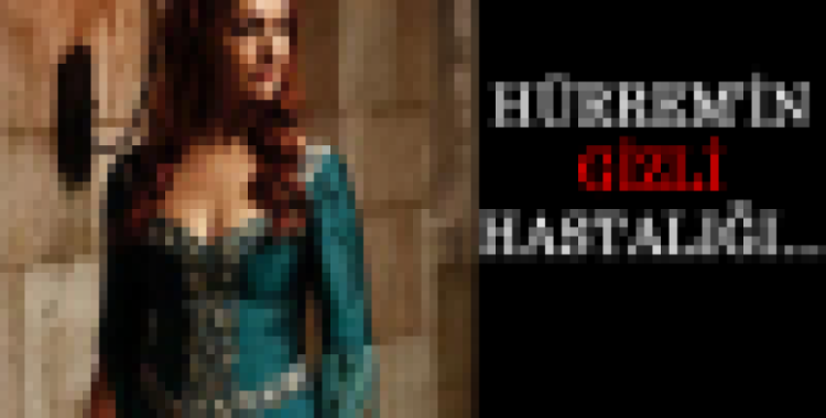 Meryem Uzerli'nin gizli hastalığı