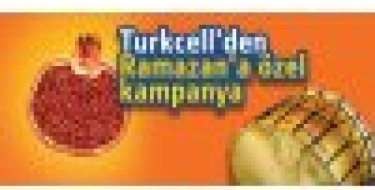 Turkcell’den ramazan’a özel kampanya