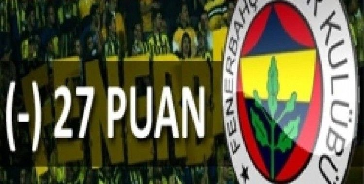F.Bahçe -27 puandan başlayabilir!