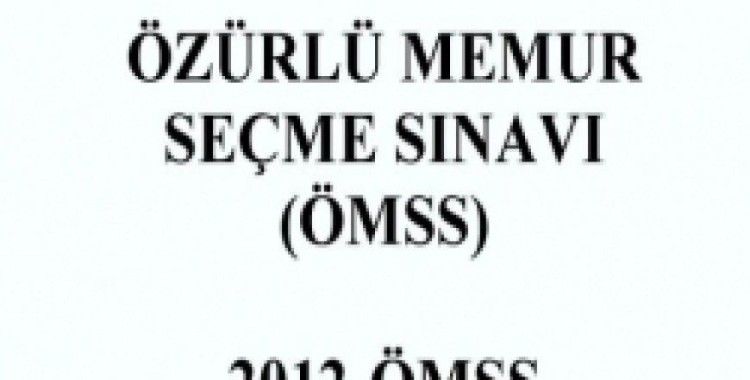 '2012 Özürlü Memur Seçme Sınavı (ÖMSS)' kılavuzu yayınlandı