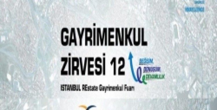 Gayrimenkulün nabzı bu Zirve’de atacak