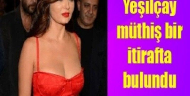 Nurgül Yeşilçay: Aşk olmadan seks olur da güzel olmaz