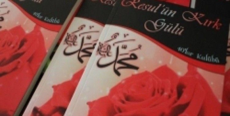 40'lar Kulübü’nden Resul’ün Kırk Gülü Kitabı