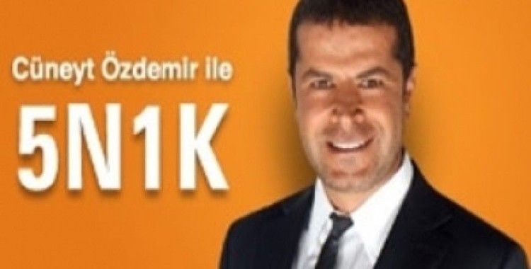 Cüneyt Özdemir ile 5N 1K