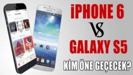 iPhone 6 mı Galaxy S5 mi?