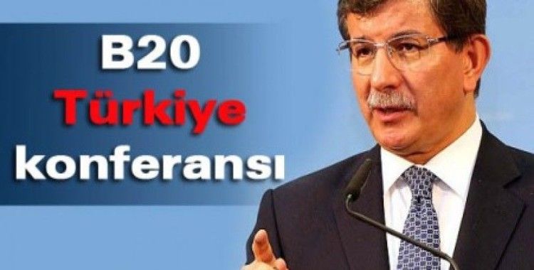 B20 Türkiye konferansı