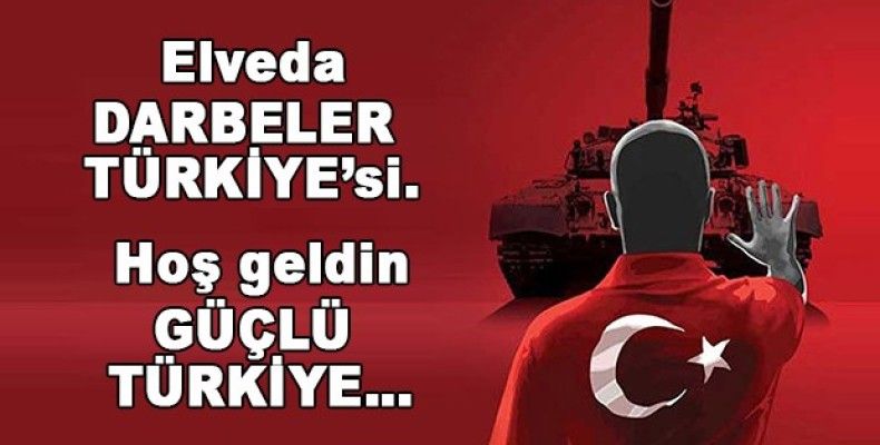 Hoş geldin Güçlü Türkiye...