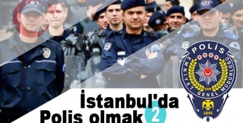 İstanbul'da Polis olmak 2
