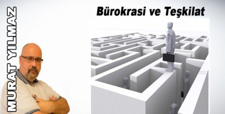 Bürokrasi ve Teşkilat