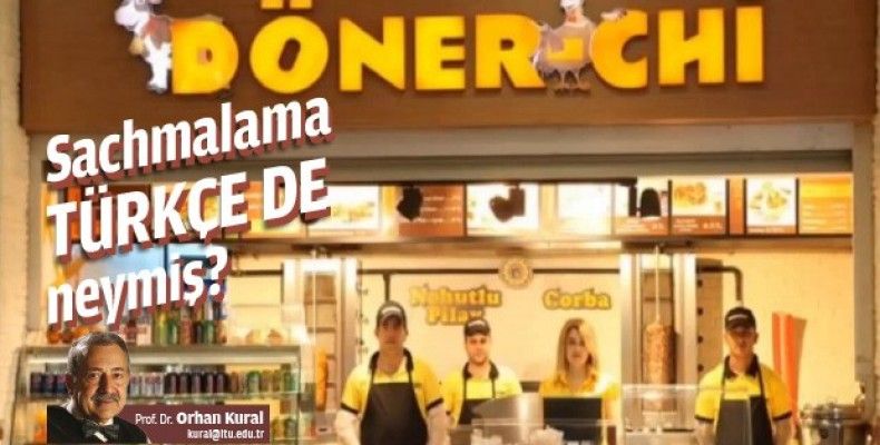 Sachmalama Türkçe de neymiş?