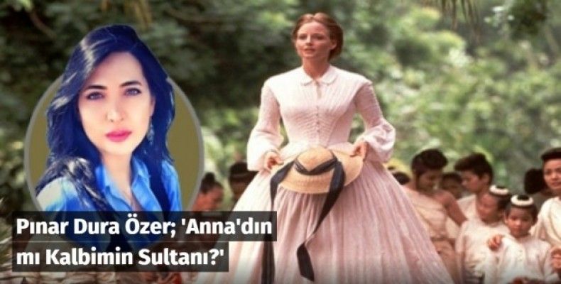 Anna'dın mı Kalbimin Sultanı?
