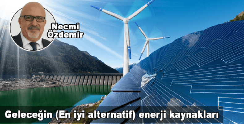 Geleceğin (En iyi alternatif) enerji kaynakları