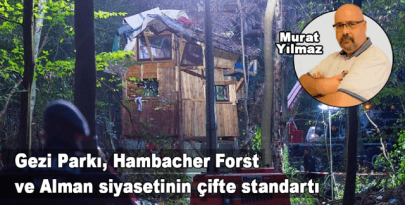 Gezi Parkı, Hambacher Forst ve Alman siyasetinin çifte standartı