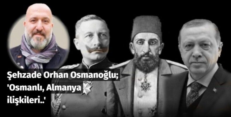 Osmanlı, Almanya ilişkileri..