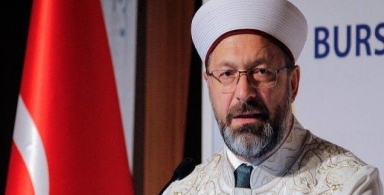 Diyanet İşleri Başkanı Erbaş'tan gençlere deizm uyarısı