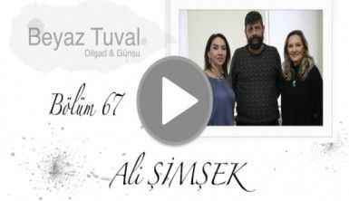 Ali Şimşek ile sanat Beyaz Tuval'in 67. bölümünde