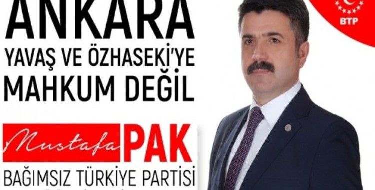 BTP Ankara Büyükşehir Belediye Başkan Adayı Mustafa Pak: "Ankara Yavaş’a da, Özhaseki’ye de mahkum değil"
