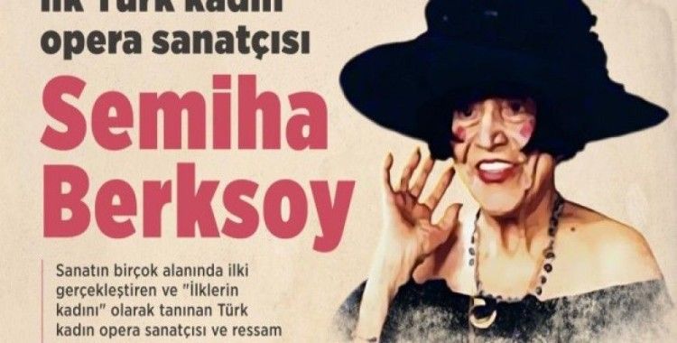 İlk Türk kadın opera sanatçısı: Semiha Berksoy