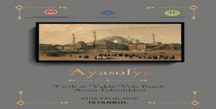 "Ayasofya: Tarih ve Vakfa Vefa Paneli ve Anma Etkinlikleri" yapılacak