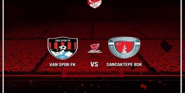 Ziraat Türkiye kupasında Van Spor FK’nin rakibi Sancaktepe FK oldu