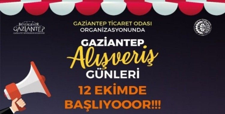 Gaziantep Alışveriş Günleri 12 Ekim’de başlıyor