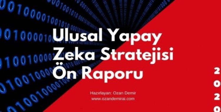 Türkiye’nin ’Ulusal Yapay Zeka Stratejisi’ ön raporu yayınlandı