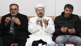 Diyanet İşleri Başkanı Erbaş’tan depremde yakınını kaybedenlere taziye ziyareti