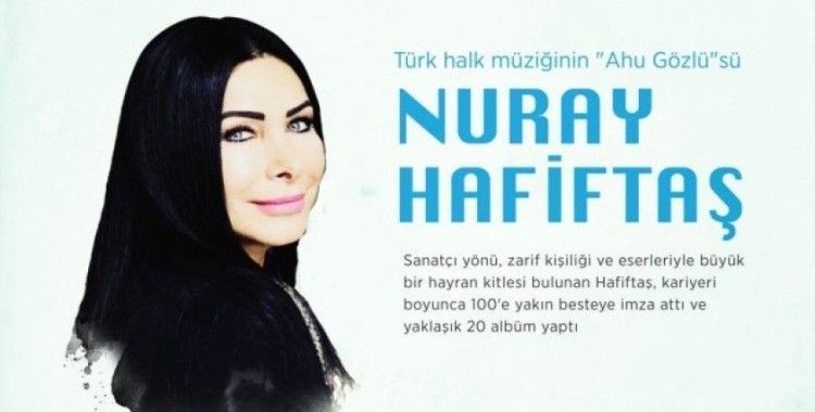 Türk halk müziğinin 'Ahu Gözlü'sü: Nuray Hafiftaş