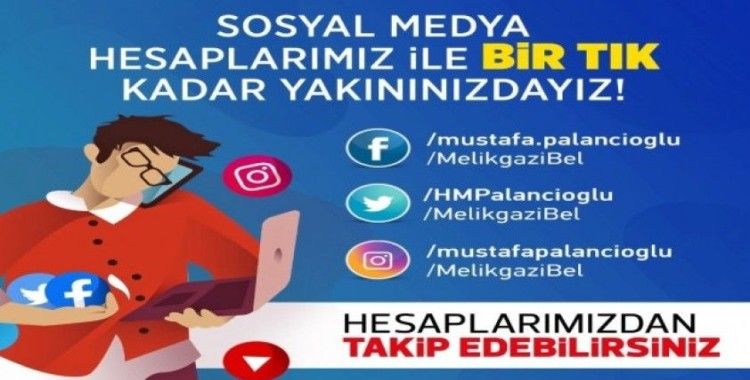 Melikgazi Belediyesi’nden sosyal medya kullanıcılarına davet