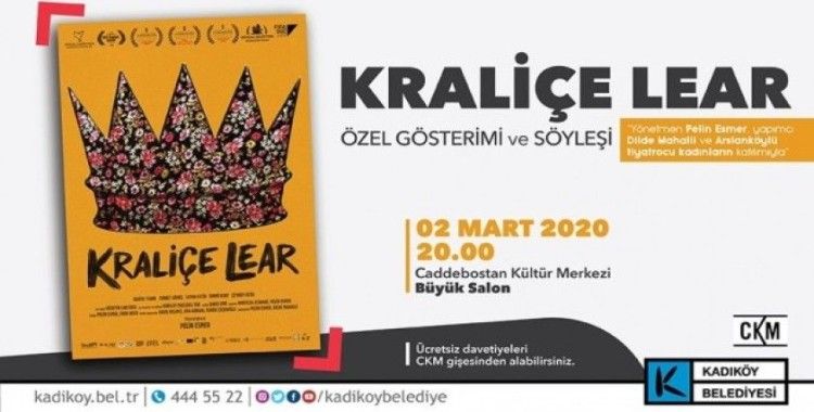 Kraliçe Lear filminin özel gösterimi Kadıköy'de yapılacak