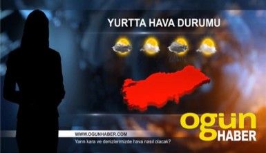 Yarın kara ve denizlerimizde hava nasıl olacak? 8 Temmuz 2020 Çarşamba