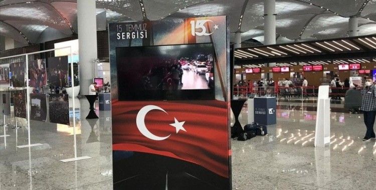 İstanbul Havalimanı'nda '15 Temmuz Demokrasi ve Milli Birlik Günü' sergisi açıldı