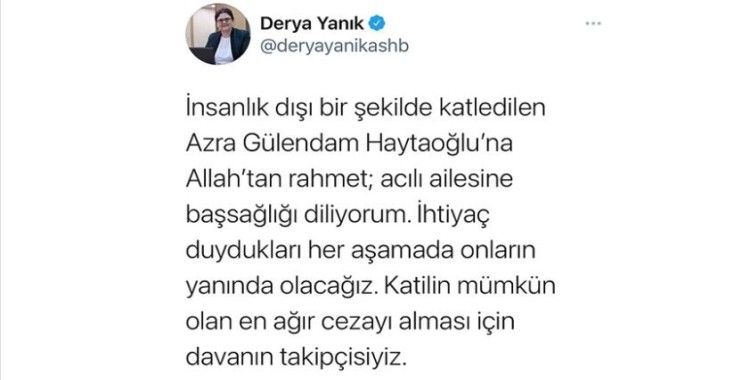 Bakanı Derya Yanık'tan Azra Gülendam Haytaoğlu açıklaması: Davanın takipçisi olacağız