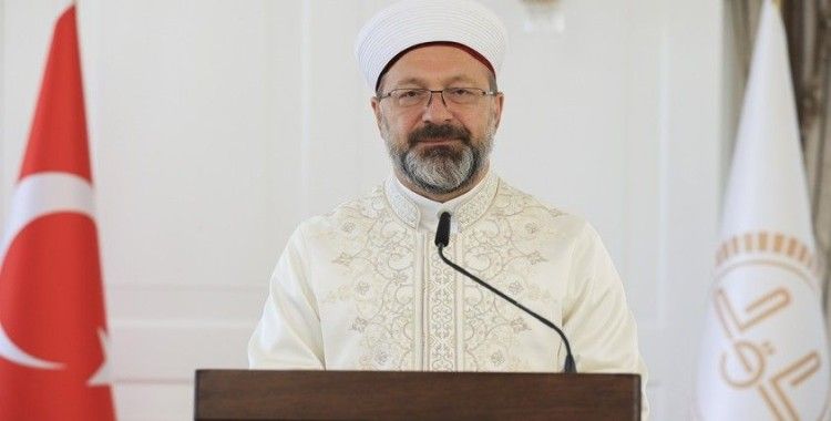 Erbaş: 'Yeryüzündeki 1.5 milyar Müslüman’ın gözü, kulağı ve ümitleri bizdedir'