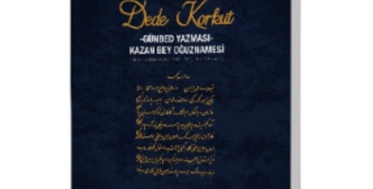 Türk Dil Kurumundan yeni yayın: Dede Korkut-Günbed Yazması-Kazan Bey Oğuznamesi