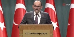 Kalın: "Türkiye’nin güvenlik kaygıları somut adımlarla karşılanmadığı takdirde süreç ilerleyemez”
