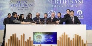Borsa İstanbul'da gong 'Darphane Altın Sertifikası' için çaldı