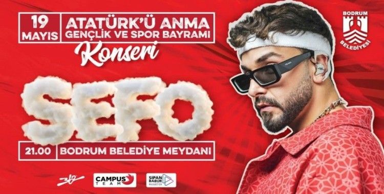 Bodrum’da 19 Mayıs’ta Sefo sahne alacak
