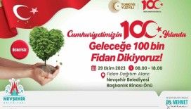 Nevşehir’de Cumhuriyetin 100. yılında 100 bin fidan dağıtılacak
