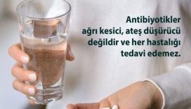 Eş dost önerisiyle antibiyotik kullanmayın
