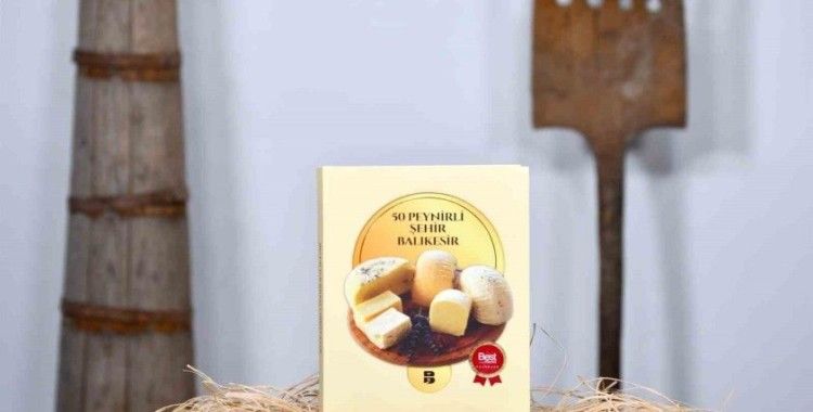 ‘50 Peynirli Şehir Balıkesir’ son 25 yılın en iyisi seçildi
