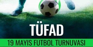 TÜFAD’dan 19 Mayıs Futbol Turnuvası
