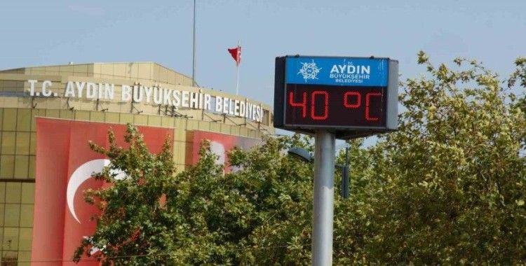 Aydın’da hava sıcaklıkları 40 dereceyi görecek
