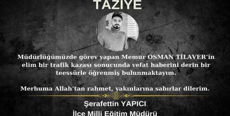 Söke’de görev yapan genç memur trafik kazasında hayatını kaybetti
