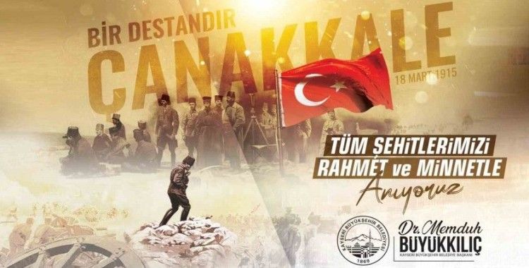 Başkan Büyükkılıç: "Çanakkale, sadece Türk milletinin değil, dünya tarihinin en büyük zaferlerinden biridir"
