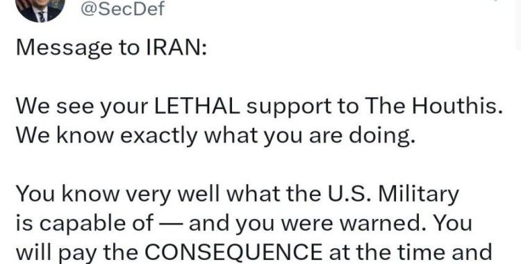 ABD Savunma Bakanı Hegseth’ten Husilere destek veren İran’a mesaj: "Sonuçlarına katlanacaksınız"
