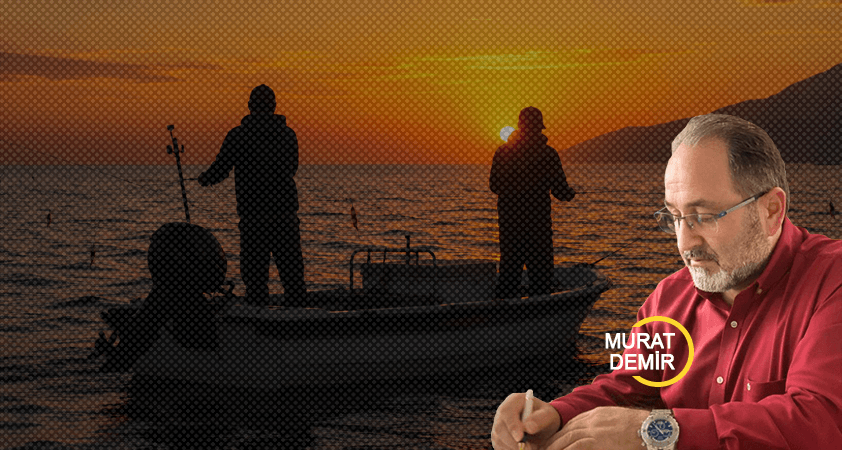 Balıkçıyı değil, balığı koruyalım!